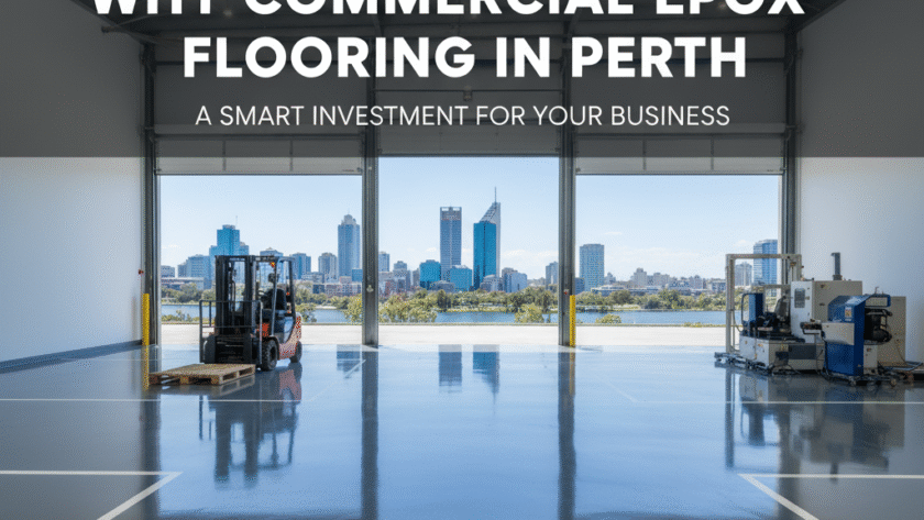 Why Commercial Epoxy Flooring in Perth Is a Smart Investment for Your Business