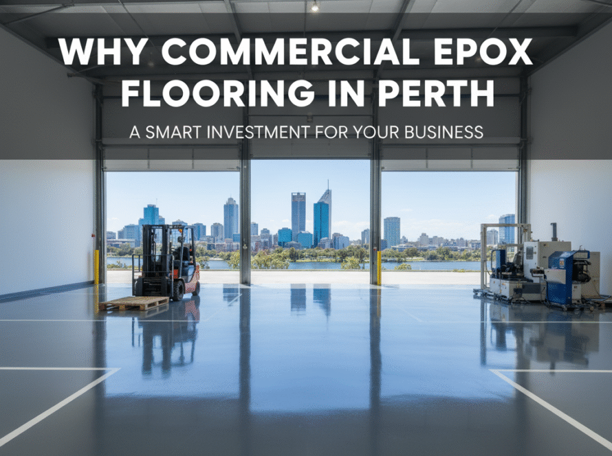 Why Commercial Epoxy Flooring in Perth Is a Smart Investment for Your Business